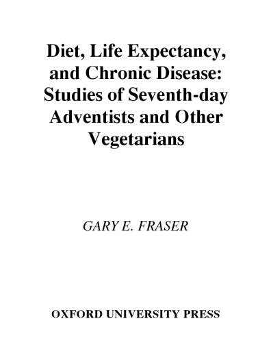 Diet, Life Expectancy, and Chronic Disease: Studies of Seventh-Day Adventists and Other Vegetarians