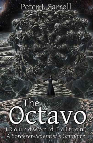 The Octavo: A Sorcerer-Scientist's Grimoire