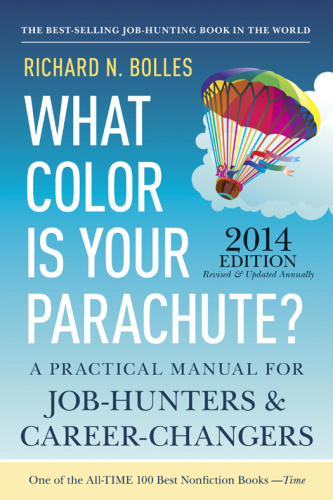 What Color Is Your Parachute? 2014: A Practical Manual for Job-Hunters and Career-Changers