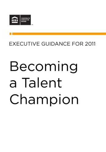 Becoming a Talent Champion: Refocusing Executives on the Five Talent Activities That Matter