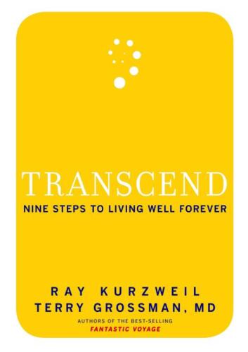 Transcend: Nine Steps to Living Well Forever