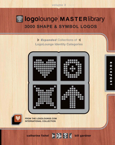 LogoLounge Master Library, Volume 3: 3,000 Shapes and Symbols Logos
