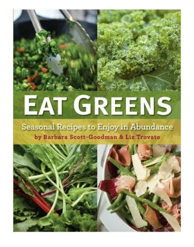 Eat Greens: Seasonal Recipes to Enjoy in Abundance