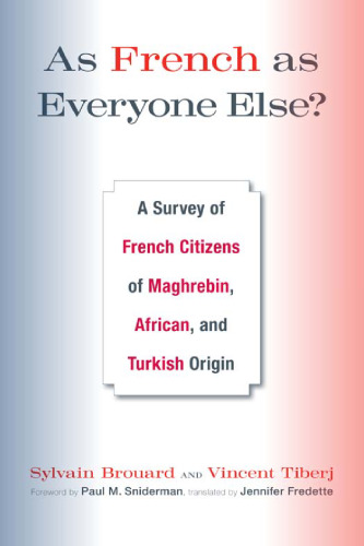 As French as Everyone Else?: A Survey of French Citizens of Maghrebin, African, and Turkish Origin