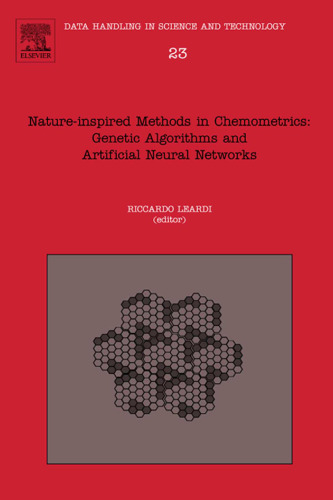 Nature-inspired methods in chemometrics: genetic algorithms and artificial neural networks, Volume 23