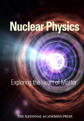 Nuclear Physics: Exploring the Heart of Matter