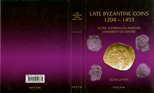 Late Byzantine Coins 1204 - 1453 in the Ashmolean Museum, University of Oxford