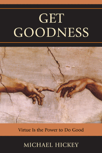 Get Goodness: Virtue Is The Power To Do Good