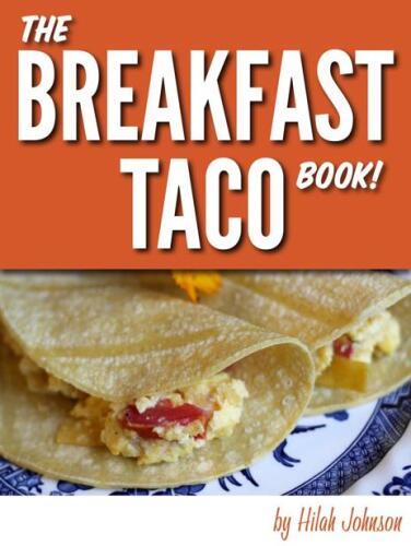 The Breakfast Taco Book