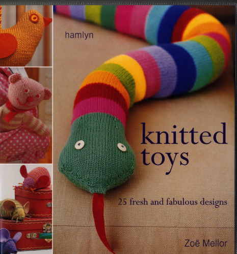 Knitted Toys: 25 Fresh and Fabulous Designs