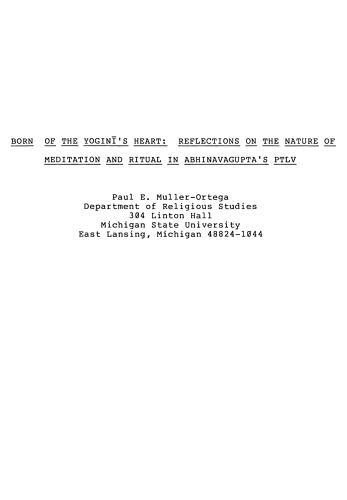 Born of the Yogini's Heart: Reflection on the Nature of Meditation and Ritual in Abhinavagupta's PTLV