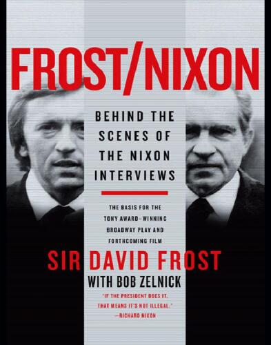 Frost/Nixon: Behind the Scenes of the Nixon Interviews
