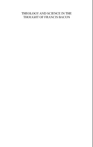 Theology and Science in the Thought of Francis Bacon