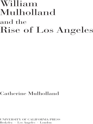William Mulholland and the Rise of Los Angeles