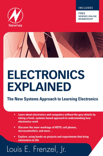 Electronics Explained: The New Systems Approach to Learning Electronics