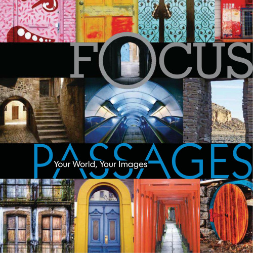 Focus: Passages: Your World, Your Images