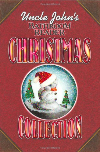 Uncle John's Bathroom Reader Christmas Collection