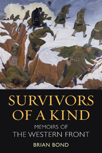 Survivors of a Kind: Memoirs of the Western Front
