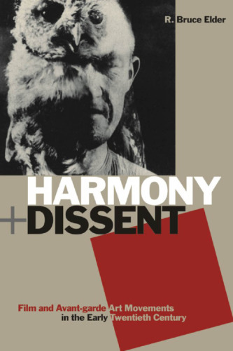 Harmony and Dissent: Film and Avant-garde Art Movements in the Early Twentieth Century