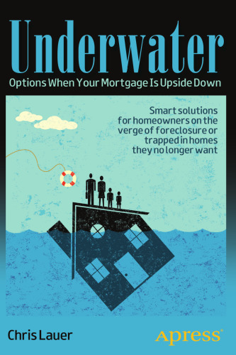 Underwater: Options When Your Mortgage Is Upside Down