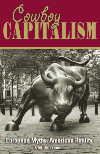 Cowboy Capitalism: European Myths, American Reality