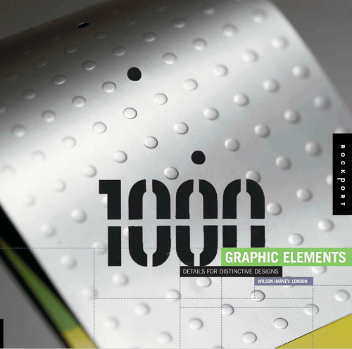 1,000 Graphic Elements: Details for Distinctive Designs