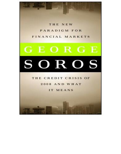 The New Paradigm for Financial Markets: The Credit Crisis of 2008 and What It Means