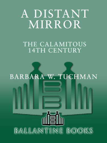 A Distant Mirror:  The Calamitous 14th Century