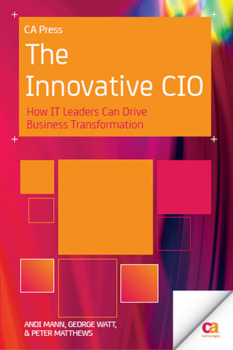 The Innovative CIO: How IT Leaders Can Drive Business Transformation