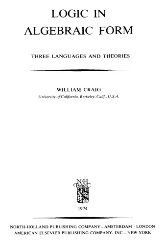 Logic in Algebraic Form: Three Languages and Theories