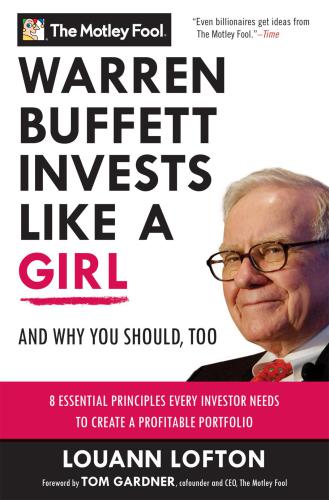 Warren Buffett Invests Like a Girl: And Why You Should, Too