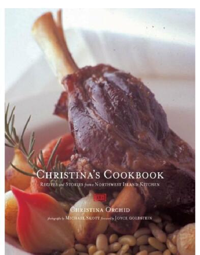 Christina's Cookbook: Recipes and Stories from a Northwest Island Kitchen