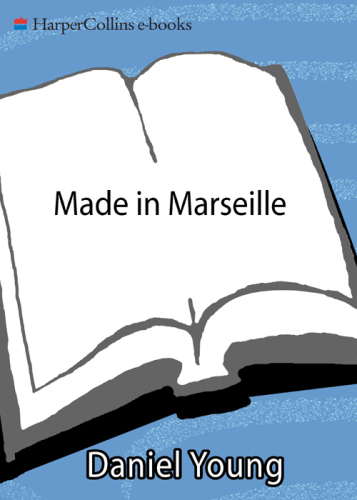 Made in Marseille: Food and Flavors from France's Mediterranean Seaport