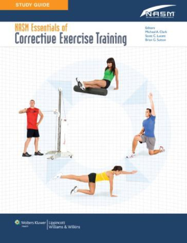 Study Guide to Accompany NASM Essentials of Corrective Exercise Training
