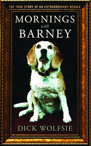 Mornings with Barney: The True Story of an Extraordinary Beagle