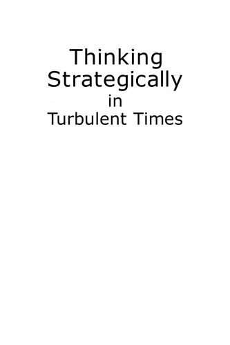 Thinking Strategically In Turbulent Times: An Inside View Of Strategy Making