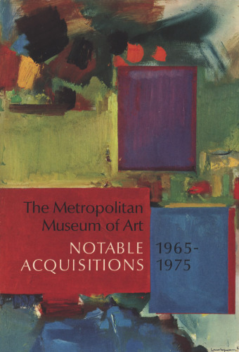 Metropolitan Museum of Art: Notable Acquisitions, 1965-1975