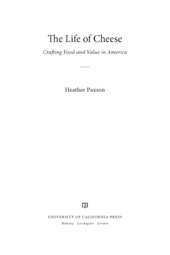 The Life of Cheese: Crafting Food and Value in America