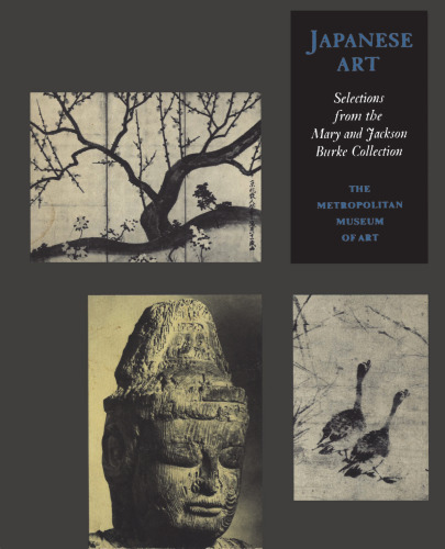 Japanese art: Selections from the Mary and Jackson Burke Collection : [exhibition]