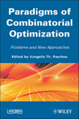 Paradigms of Combinatorial Optimization: Problems and New Approaches