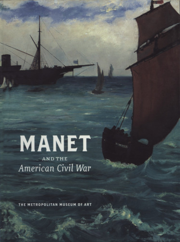 Manet and the American Civil War: The Battle of U.S.S Kearsarge and C.S.S. Alabama