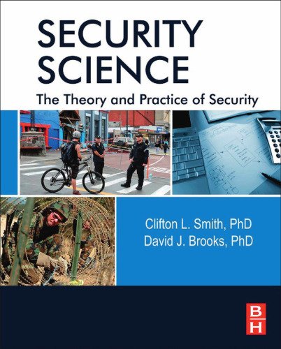 Security Science: The Theory and Practice of Security