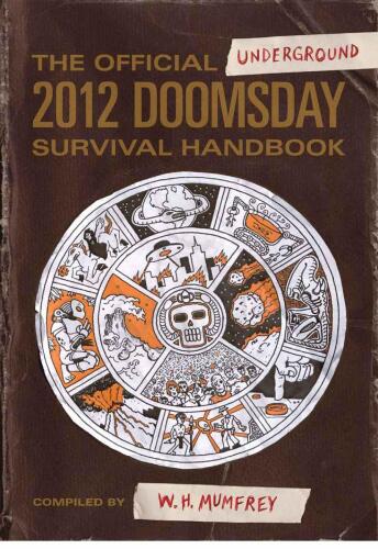 The Official Underground 2012 Doomsday Survival Handbook