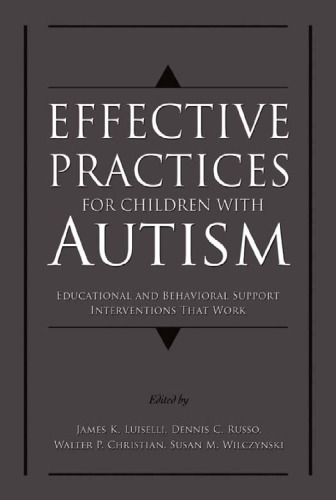 Effective practices for children with autism: educational and behavioral support interventions that work