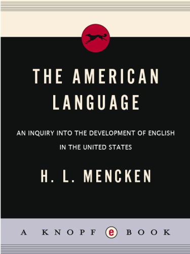 American Language: An Inquiry into the Development of English in the United States, 4th Edition