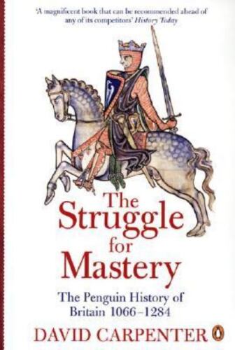 The Struggle for Mastery: The Penguin History of Britain, 1066-1284