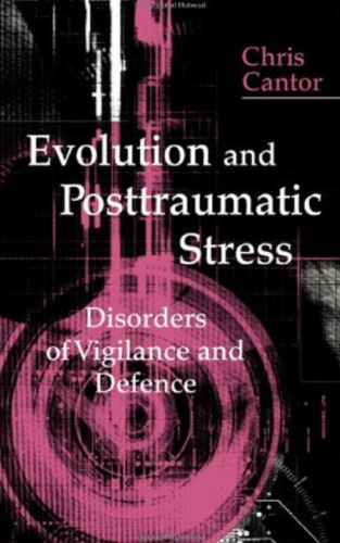 Evolution and Posttraumatic Stress: Disorders of Vigilance and Defence