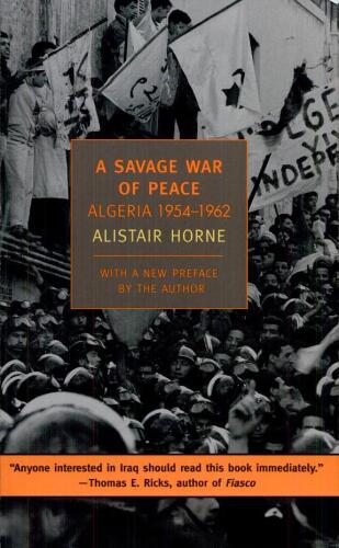 A Savage War of Peace: Algeria 1954-1962