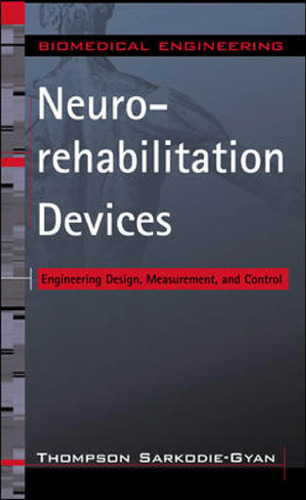 Neurorehabilitation Devices: Engineering Design, Measurement and Control