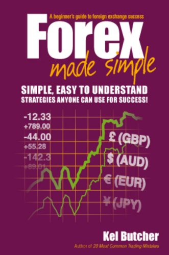 Forex Made Simple: A Beginner's Guide to Foreign Exchange Success